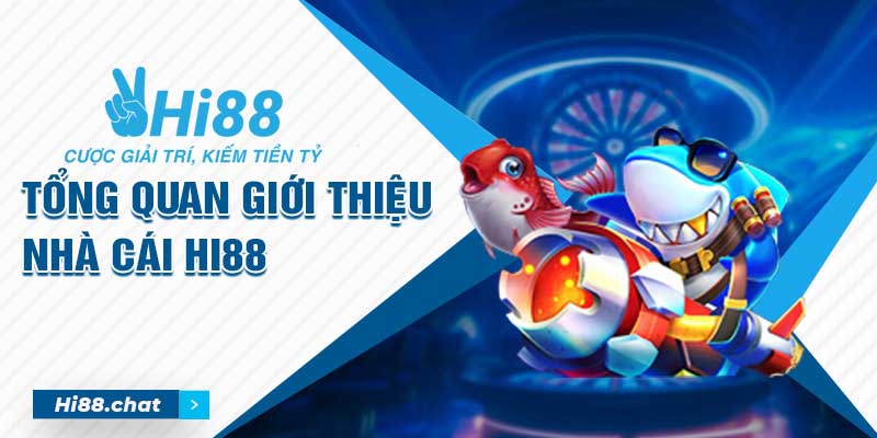 Giới thiệu Hi88 đến với cộng đồng người chơi trực tuyến